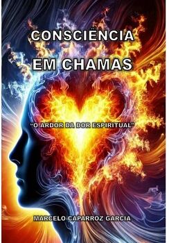 CONSCI�NCIA EM CHAMAS