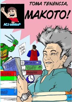 TOMA TEN�NCIA, MAKOTO!
