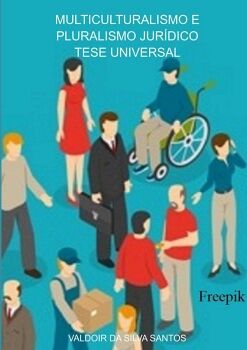 MUITICULTURALISMO E PLURALISMO JUR�DICO TESE UNIVERSAL