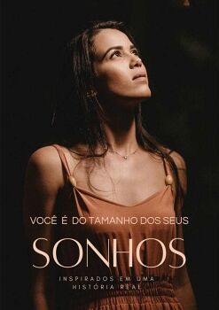 VOC� � DO TAMANHO DOS SEUS SONHOS