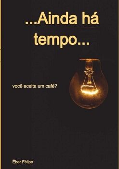 ...AINDA H TEMPO...
