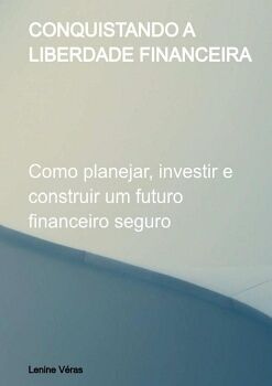 CONQUISTANDO A LIBERDADE FINANCEIRA