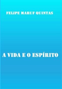 A VIDA E O ESP�RITO