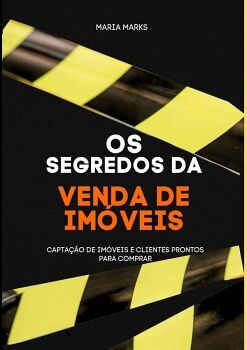 O SEGREDO DA VENDA DE IM�VEIS