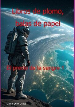 LIBROS DE PLOMO, BALAS DE PAPEL