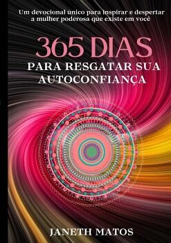 365 DIAS PARA RESGATAR SUA AUTOCONFIAN�A
