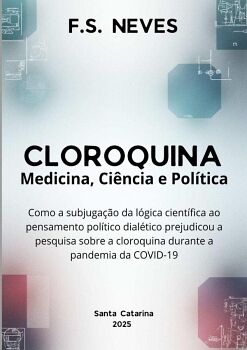 CLOROQUINA: MEDICINA, CI�NCIA E POL�TICA