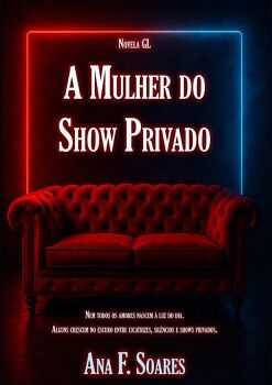 A MULHER DO SHOW PRIVADO
