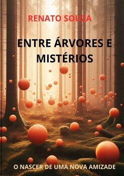 ENTRE �RVORES E MIST�RIOS