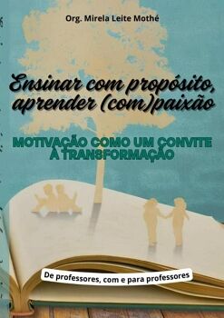 ENSINAR COM PROP�SITO, APRENDER (COM)PAIX�O