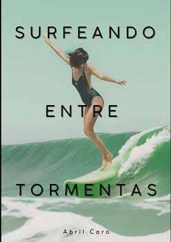 SURFEANDO ENTRE TORMENTAS