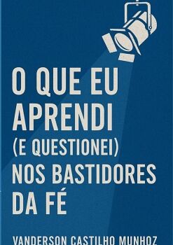 O QUE EU APRENDI (E QUESTIONEI) NOS BASTIDORES DA F�