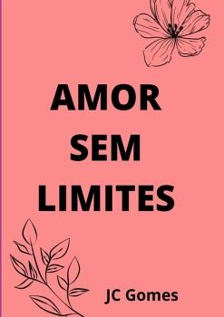 AMOR SEM LIMITES
