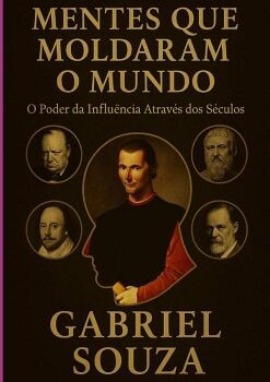 MENTES QUE MOLDARAM O MUNDO