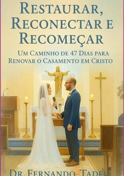 RESTAURAR, RECONECTAR E RECOME�AR