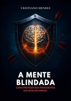 A MENTE BLINDADA