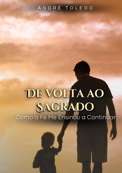 DE VOLTA AO SAGRADO