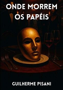 ONDE MORREM OS PAPIS