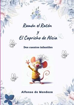 RAM�N EL RAT�N Y EL CAPRICHO DE ALICIA