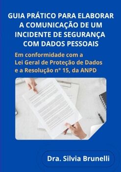 GUIA PRTICO PARA ELABORAR A COMUNICAO DE UM INCIDENTE DE SEGURANA COM DADOS PESSOAIS