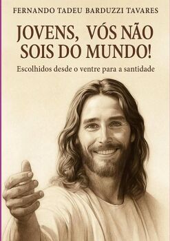 JOVENS, V�S N�O SOIS DO MUNDO!
