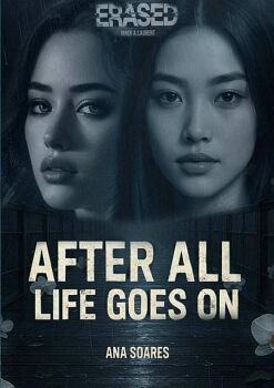 AFTER ALL, LIFE GOES ON