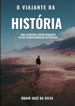 O VIAJANTE DA HIST�RIA