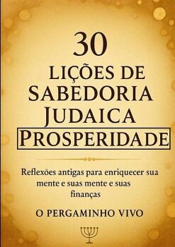 30 LIES DE SABEDORIA JUDAICA PARA A PROSPERIDADE