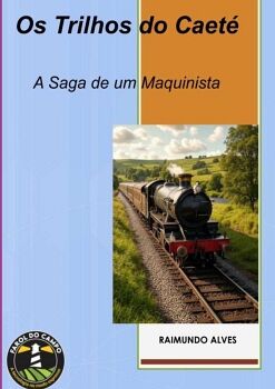 OS TRILHOS DO CAET�