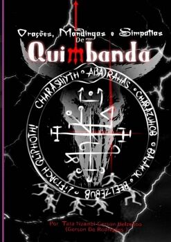 MANDINGAS, ORAES E SIMPATIAS DE QUIMBANDA