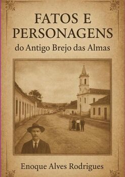 FATOS E PERSONAGENS DO ANTIGO BREJO DAS ALMAS