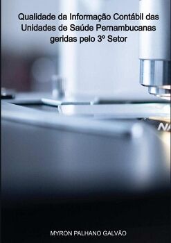 QUALIDADE DA INFORMAO CONTBIL DAS UNIDADES DE SADE PERNAMBUCANAS GERIDAS PELO 3 SETOR