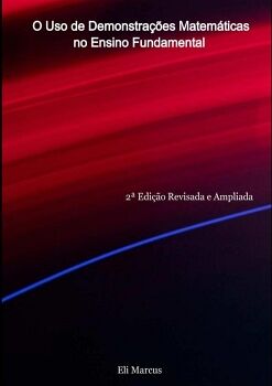 O USO DE DEMONSTRA��ES MATEM�TICAS NO ENSINO FUNDAMENTAL