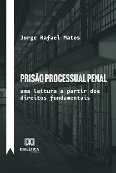 PRIS�O PROCESSUAL PENAL
