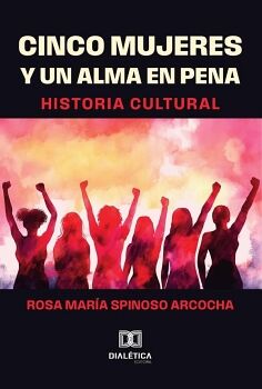 CINCO MUJERES Y UN ALMA EN PENA