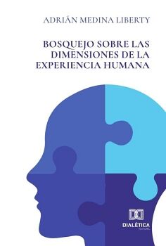 BOSQUEJO SOBRE LAS DIMENSIONES DE LA EXPERIENCIA HUMANA