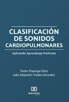 CLASIFICACIN DE SONIDOS CARDIOPULMONARES APLICANDO APRENDIZAJE PROFUNDO