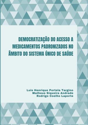 DEMOCRATIZAO DO ACESSO A MEDICAMENTOS PADRONIZADOS NO MBITO DO SISTEMA NICO DE SADE