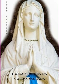 NOSSA SENHORA DA COLINA SAGRADA