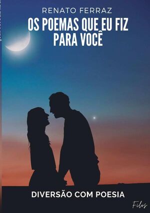 OS POEMAS QUE FIZ PARA VOC