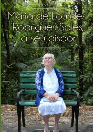 MARIA DE LOURDES RODRIGUES SALES, A SEU DISPOR