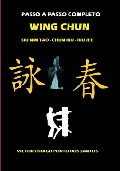 WING CHUN, SIU NIM TAO, CHUM KIU, BIU JEE, COMPLETO