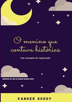O MENINO QUE CONTAVA HIST�RIAS