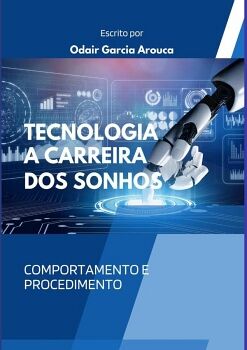TECNOLOGIA - A CARREIRA DOS SONHOS
