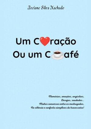 UM CORAO OU UM CAF