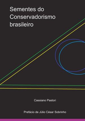 SEMENTES DO CONSERVADORISMO BRASILEIRO
