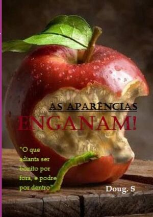 AS APARNCIAS ENGANAM!