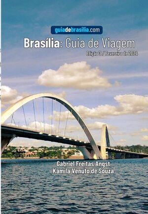 BRASLIA: GUIA DE VIAGEM 2025
