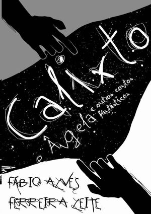 CALIXTO E NGELA E OUTROS CONTOS FANTSTICOS