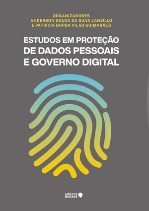 ESTUDOS EM PROTEO DE DADOS PESSOAIS E GOVERNO DIGITAL